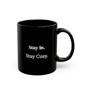 Stay In. Stay Cozy. – Cozy Black Mug