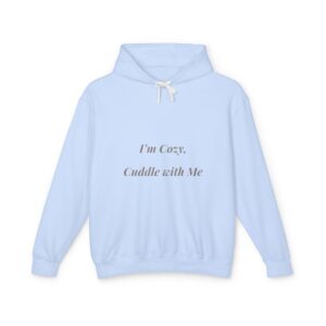 I’m Cozy, Cuddle with Me Unisex Hoodie
